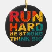 Ren hard, wees sterk, denk groot keramisch ornament (Voorkant)