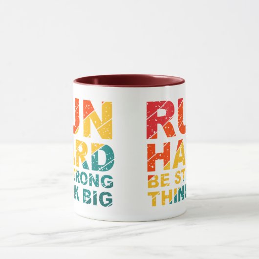 Ren hard, wees sterk, denk groot mok (Midden)