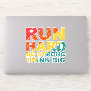 Ren hard, wees sterk, denk groot sticker