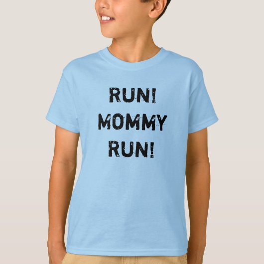 Ren! Mama rent! T-shirt (Voorkant)