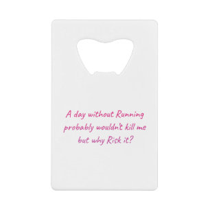 Ren met een gevoel van humor creditkaart flessenopener