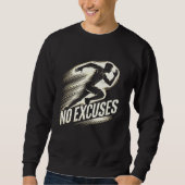 Ren met vastberadenheid - Geen excuses Sweatshirt (Voorkant)