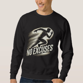 Ren met vastberadenheid - Geen excuses Sweatshirt