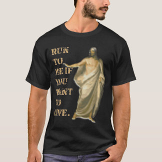 Ren naar Mij toe als je wilt leven T-shirt