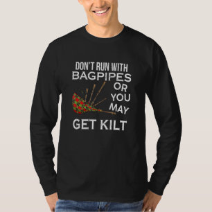 Ren niet met doedelzak die je misschien Schotse Ki T-shirt