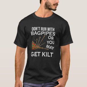 Ren niet met doedelzak die je misschien Schotse Ki T-shirt