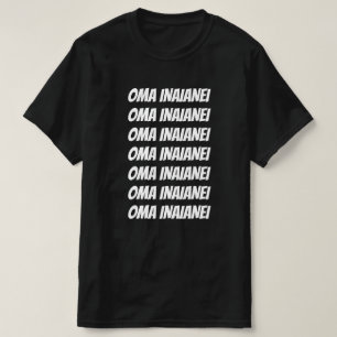 ren nu in het Maori - oma inaianei T-shirt