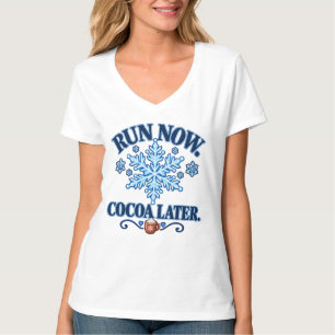 Ren nu, later warme chocolademelk! Grappig winter T-shirt