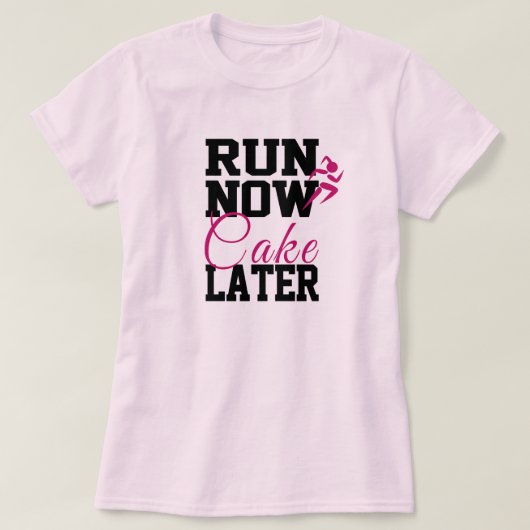 Ren nu, taart later t-shirt (Design voorkant)