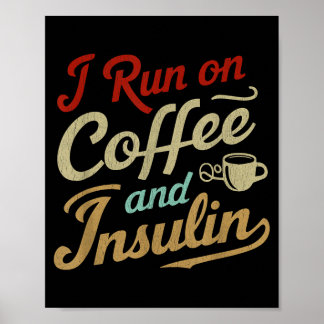 Ren op koffie en insuline Grappig suikerziekte bew Poster