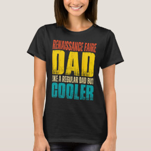 Renaissance Faire Pap Als een Regular Pap Maar Coo T-shirt