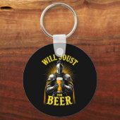Renaissance Medieval Knight Will Joust For Beer Sleutelhanger (Voorkant)