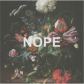 Renaissance stilleven schilderen + leuke nope teks sticker (Voorkant)