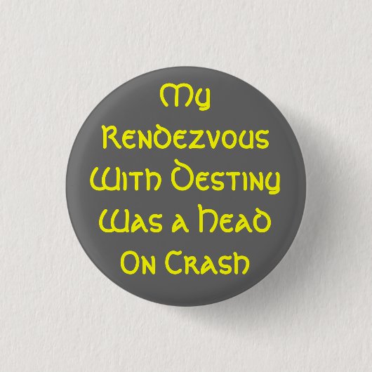 Rendezvous met Destiny Ronde Button 3,2 Cm (Voorkant)