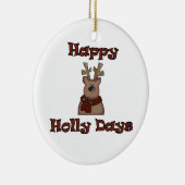 Rendier Happy Holly Days Ornament (Rechts)
