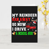 Rendier Is Weggelopen Nu Rijd Ik Een Schoolbus Xma Kaart (Gele Bloem)