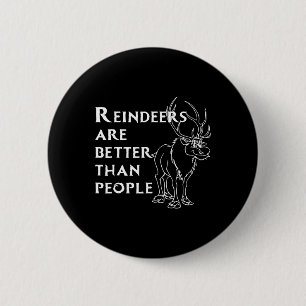 Rendieren zijn beter dan mensen Leuk Kerstmis rend Ronde Button 5,7 Cm