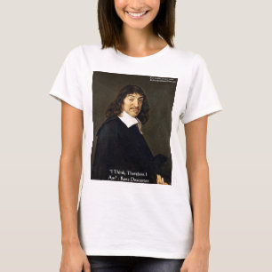 Rene Descartes "Ik denk daarom" Gifts & Kaarten T-shirt