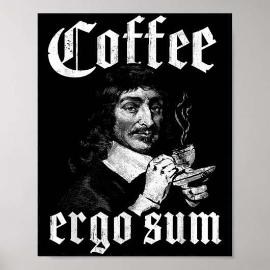 René Descartes Principles Philosophy Coffee Ergo S Poster (Voorkant)