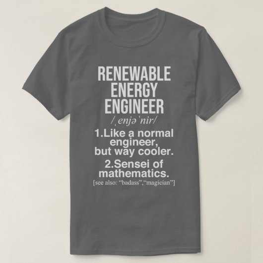Reneable Energy Engineer grappige cadeaus T-shirt (Design voorkant)