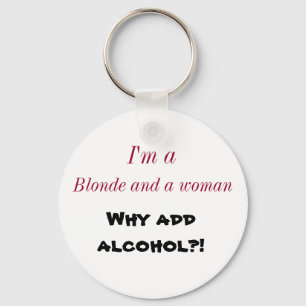 Renee Moller, waarom alcohol toevoegen? sleutelhan Sleutelhanger