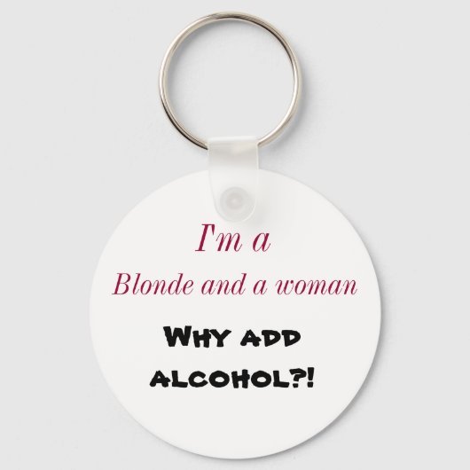 Renee Moller Waarom alcohol toevoegen? sleutelkete Sleutelhanger (Voorkant)