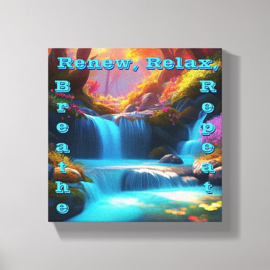 Renew Relax Ademhalen Herhaal: een vloeiende water Canvas Afdruk (Voorkant)