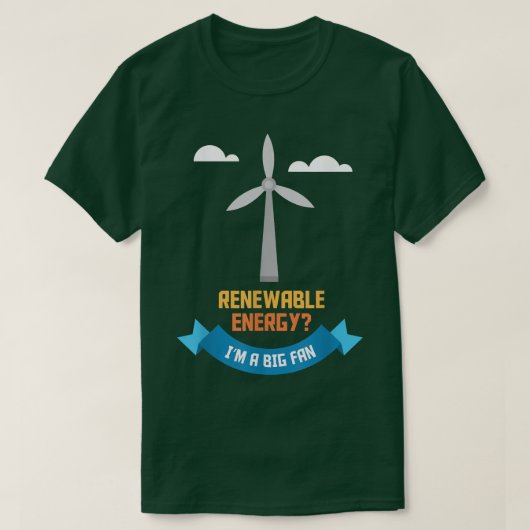 Renewable Energy Im A Big Fan Funny Environment Pu T-shirt (Design voorkant)