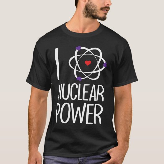Renewable Energy Proud Engineer Nuclear I love nuc T-shirt (Voorkant)