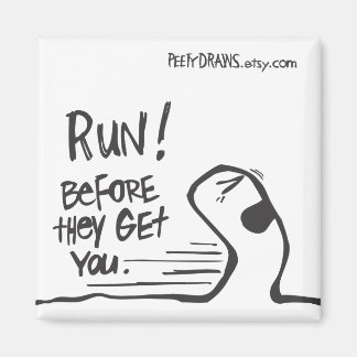 Rennen! Voordat ze je krijgen. Magneet