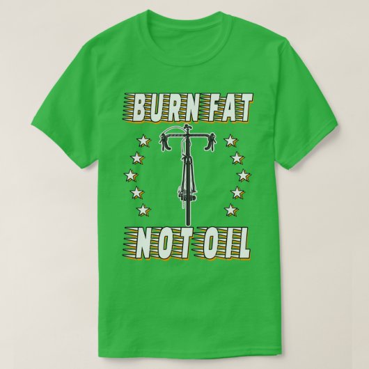 Rennrad Radsport Radfahrn Burn Fat Not Oil T-shirt (Design voorkant)