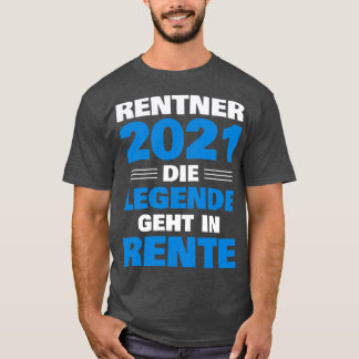 Rentner 2021 Legende geht in Rente Geschenk Pensio T-shirt