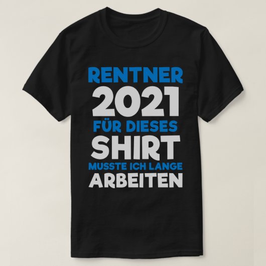 Rentner 2021 Rente Geschenk Pensionierung 2 T-shirt (Design voorkant)