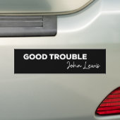 Rep John Lewis citeert / krijg in goede problemen Bumpersticker (Op auto)