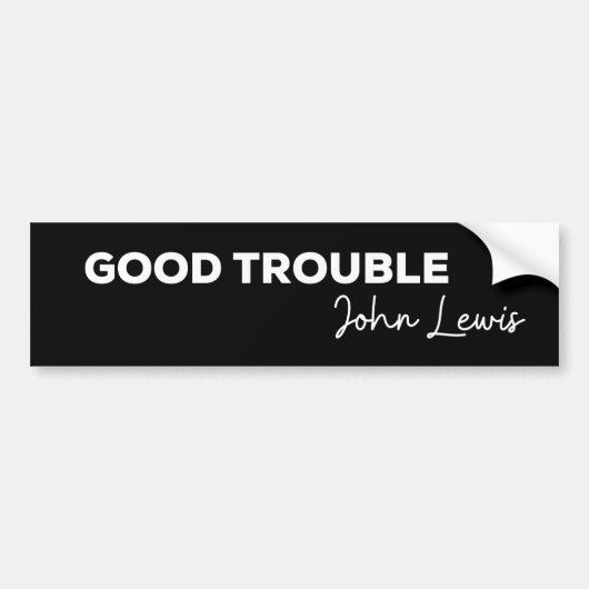 Rep John Lewis citeert / krijg in goede problemen Bumpersticker (Voorkant)