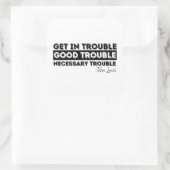 Rep John Lewis citeert / krijg in goede problemen Vierkante Sticker (Tas)