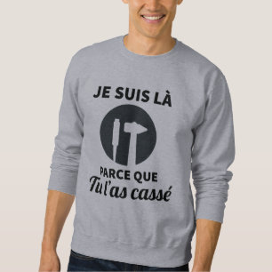 Réparation Je suis là parce que tu l'as cassé Trui