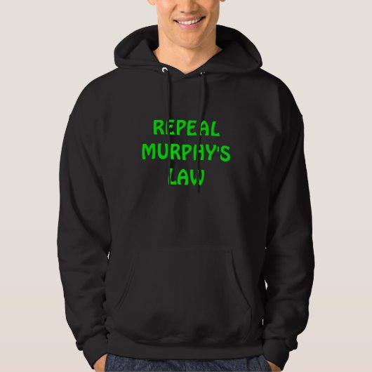 Repeal Murphy's Law Hoodie (Voorkant)