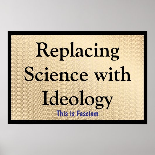 Replacing Science with Ideology Poster (Voorkant)