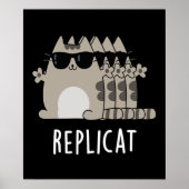 Replicat Funny Replicated Cat Pun Dark BG Poster (Voorkant)
