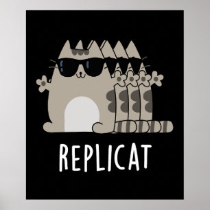 Replicat Funny Replicated Cat Pun Dark BG Poster