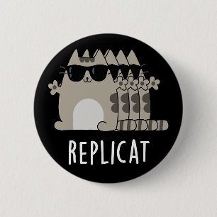 Replicat Funny Replicated Cat Pun Dark BG Ronde Button 5,7 Cm