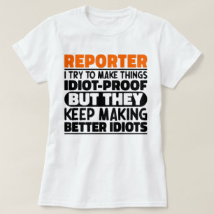 Reporter Ik probeer dingen grappig te maken, koel  T-shirt