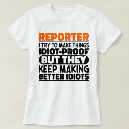 Reporter Ik probeer dingen grappig te maken, koel  T-shirt (Design voorkant)