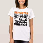 Reporter Ik probeer dingen grappig te maken, koel  T-shirt (Voorkant)