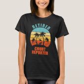 Reporter in ruste Funny Reporting Happy Retir T-shirt (Voorkant)