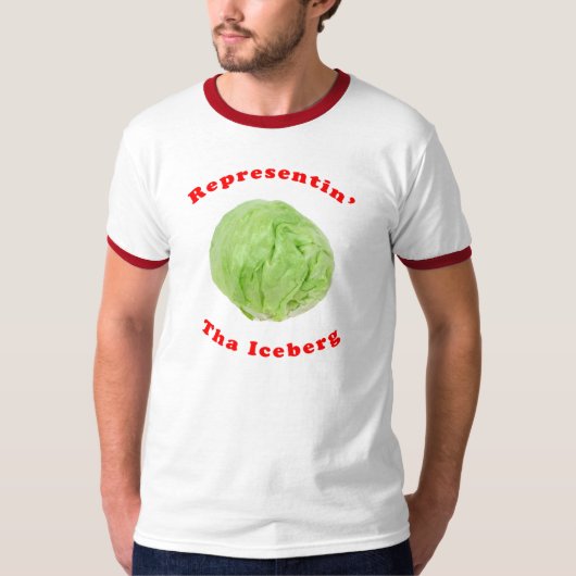 Representin' tha Iceberg Lettuce T-shirt (Voorkant)