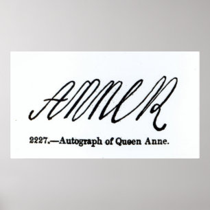 Reproductie van de handtekening van koningin Anne Poster
