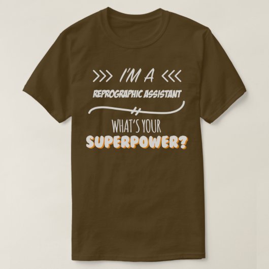 Reprographic Assistant Funny Superpower Slogan Gif T-shirt (Design voorkant)
