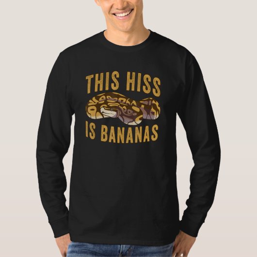 Reptiel Dit sissen is bananas balpython T-shirt (Voorkant)